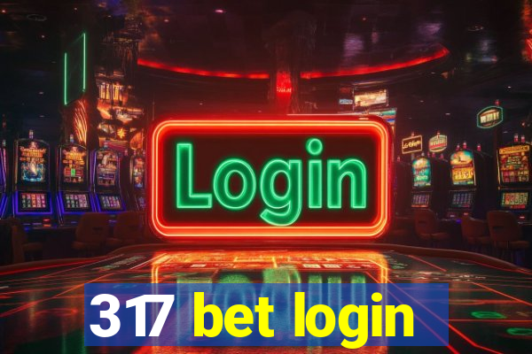 317 bet login